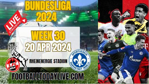 FC Koln Vs SV Darmstadt Live Stream 2024: Week 30 slider