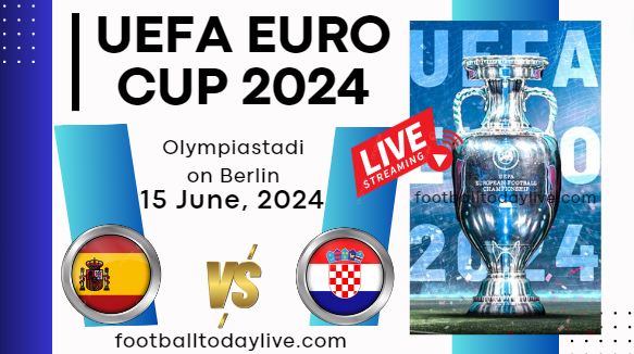 [Week 1] Spain Vs Croatia Football Live Stream: UEFA Euro 2024
