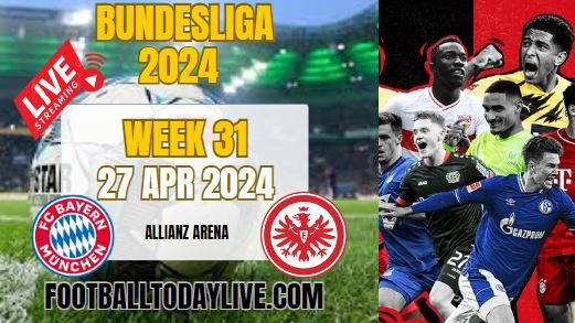 Bayern Munich Vs Eintracht Frankfurt Live Stream 2024: Week 31 slider