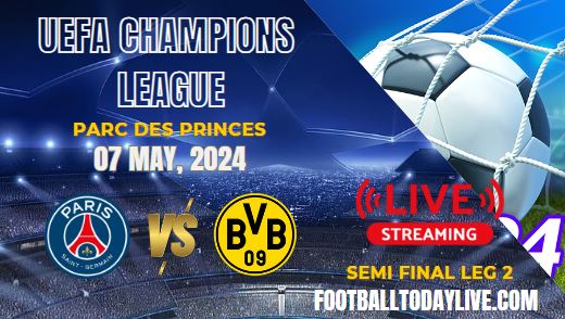 Paris Saint Vs Borussia Dortmund UEFA Live Stream 2024 | SF-Leg 2 slider