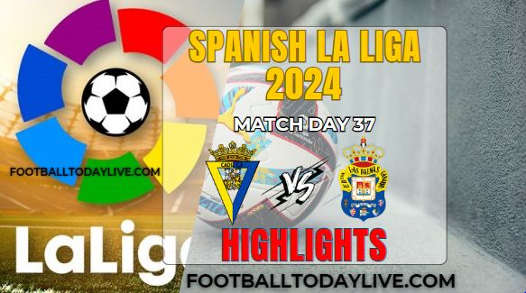 Cadiz Vs Las Palmas La Liga Highlights 19May2024
