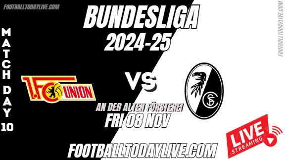 Union Berlin Vs SC Freiburg Bundesliga Live Stream 2024 Week 10 slider